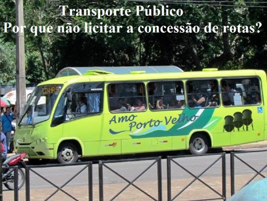 Transporte PÃºblico: Por que nÃ£o licitar a concessÃ£o de rotas?