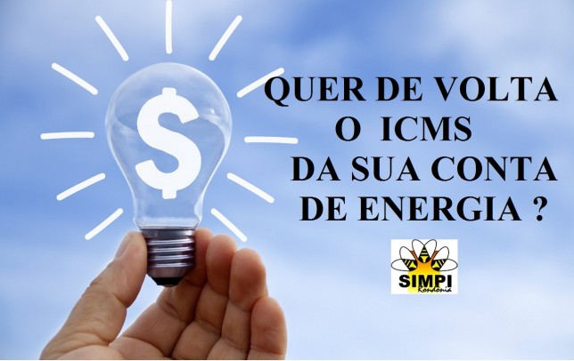 ENERGIA SIMPI: QUER DE VOLTA ICMS DA SUA CONTA DE ENERGIA ?