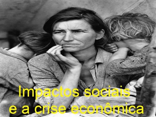Impactos sociais causados pela crise econÃ´mica