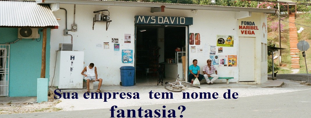 Sua empresa  tem  nome de fantasia ?