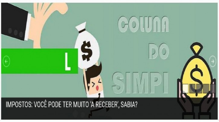 IMPOSTOS: VOCÃŠ PODE TER MUITO â€˜A RECEBERâ€™, SABIA?