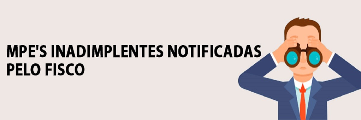 MPEs INADIMPLENTES NOTIFICADAS PELO FISCO
