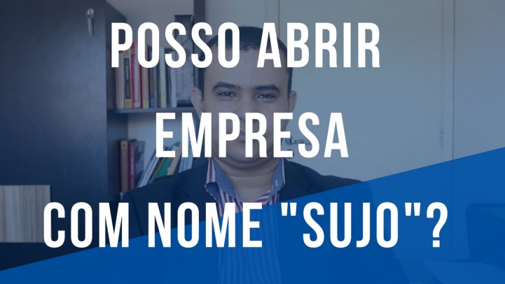 MEI 2020:POSSO ABRIR EMPRESA MESMO COM O NOME SUJO?