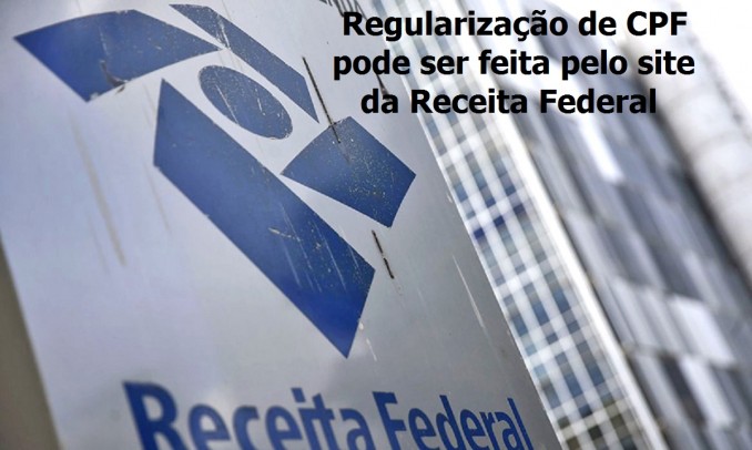 RegularizaÃ§Ã£o de CPF pode ser feita pelo site da Receita Federal