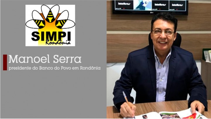 SIMPI FACILITA PROCESSO PARA OBTER LINHAS DE CRÃ‰DITOS ESPECIAIS COM O BANCO DO POVO