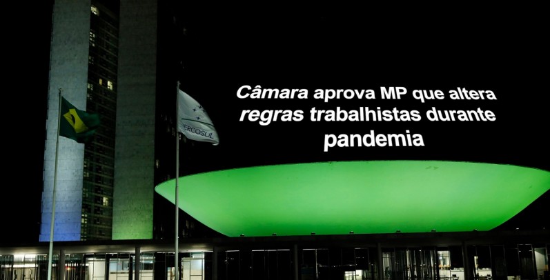 CÃ¢mara aprova MP que altera regras trabalhistas durante pandemia