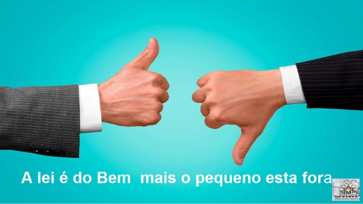 â€‹A lei Ã© do Bem  mais o pequeno esta fora