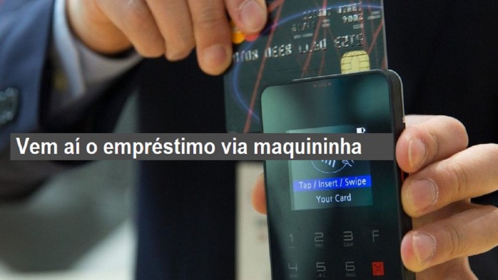 Vem aÃ­ o emprÃ©stimo via maquininha e com garantia do Tesouro