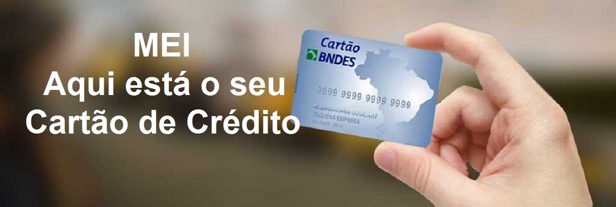 Mei agora mais fÃ¡cil de buscar o cartÃ£o de credito para sua empresa