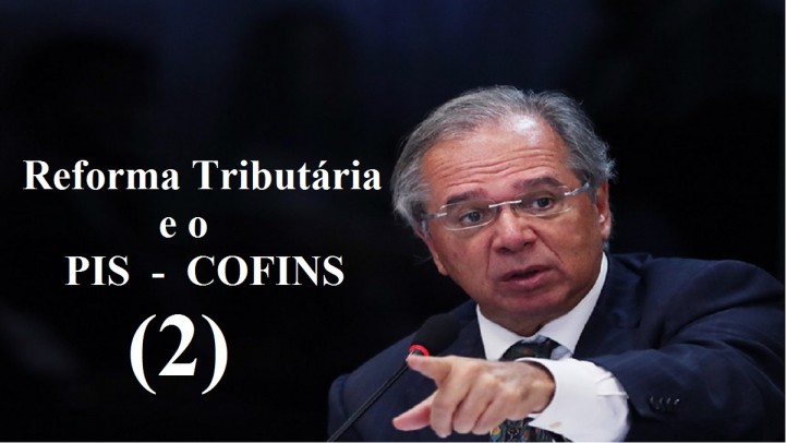 Reforma TributÃ¡ria  e o PIS e o COFINS (2)