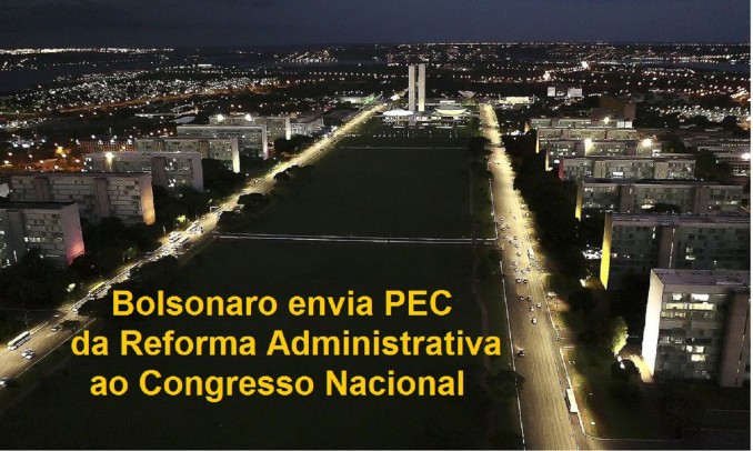 Presidente Bolsonaro envia PEC da Reforma Administrativa para o Congresso Nacional