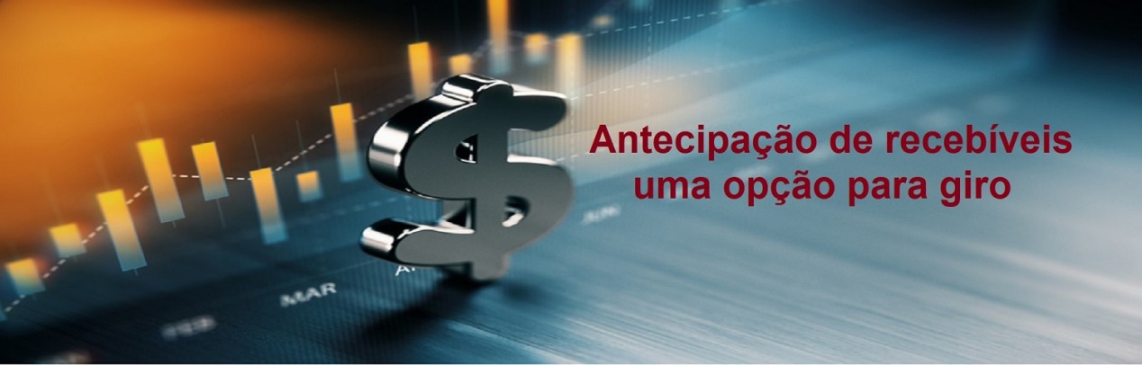 AntecipaÃ§Ã£o de recebÃ­veis ainda Ã© a melhor opÃ§Ã£o para giro