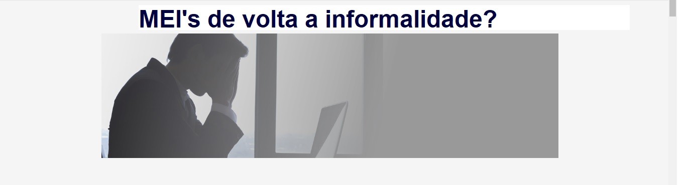 MEI voltando a informalidade?