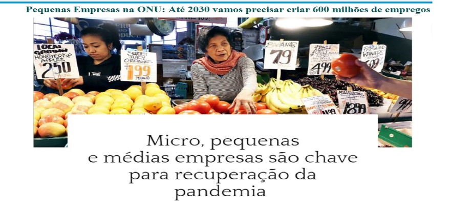 As Pequenas Empresas na ONU: Até 2030 vamos precisar criar 600 milhões de empregos