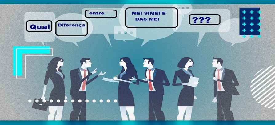 Fique por dentro: Qual a diferença entre MEI, SIMEI e DAS MEI?