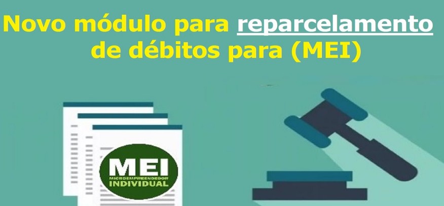 Novo Reparcelamento de Débitos do Microempreendedor Individual (MEI)