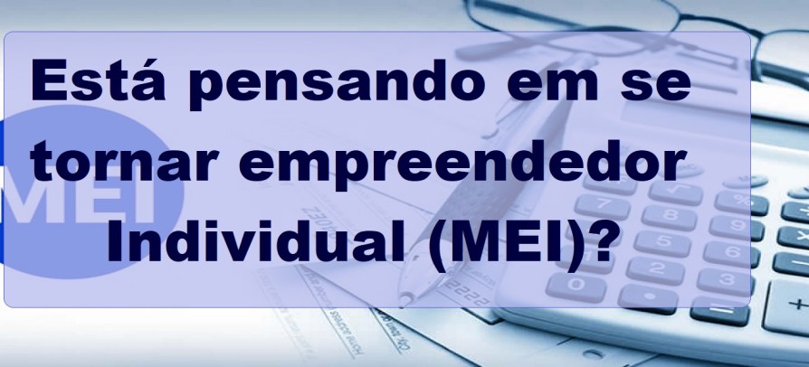 Está pensando em se tornar Microempreendedor Individual (MEI)?