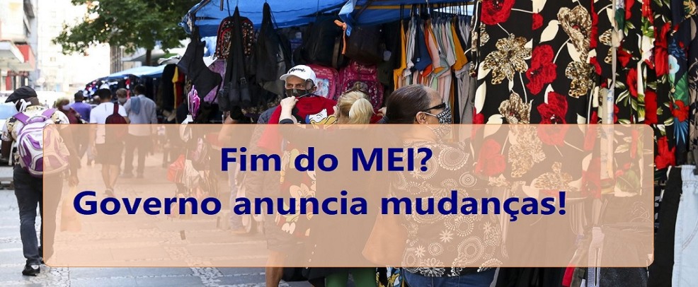 Fim do MEI? Governo anuncia mudanças!
