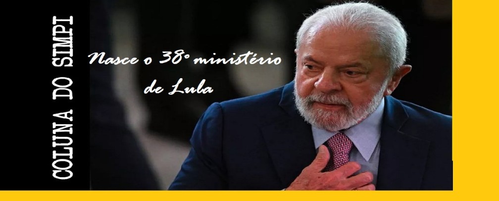 E nasce o 38º ministério de Lula