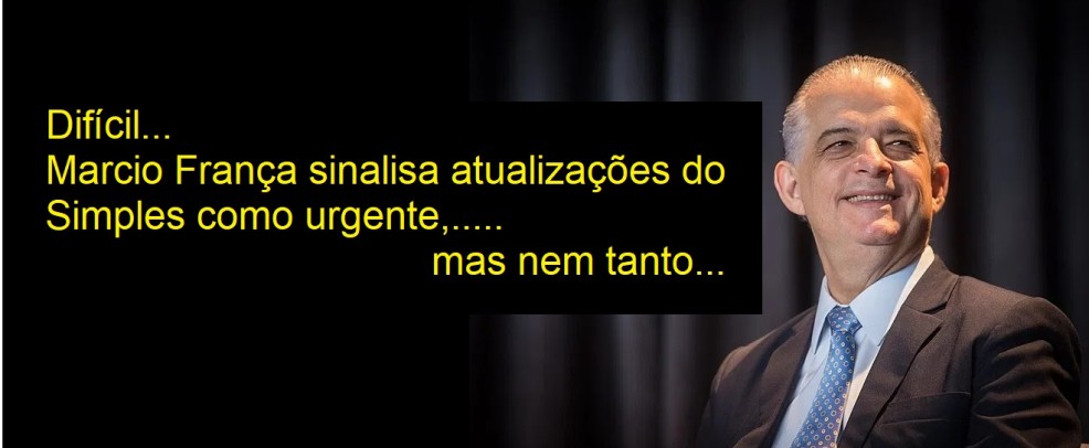 Difícil: Marcio França sinaliza atualizações do Simples como urgente, mas nem tanto