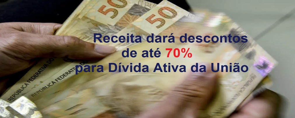 Receita dará desconto de até 70% para dívida ativa