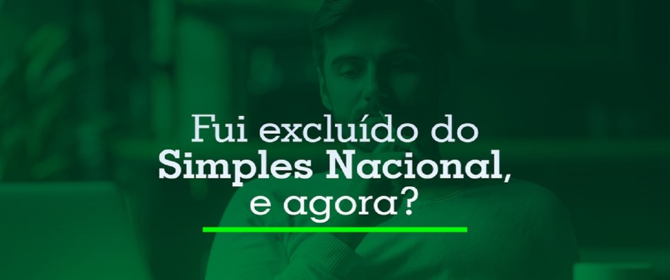 Fui excluído do Simples, e agora?