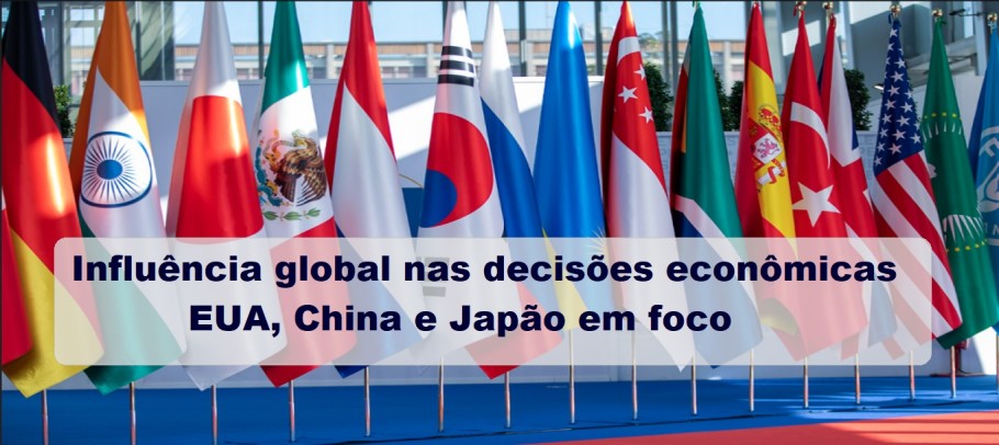 Influência global nas decisões econômicas brasileiras: EUA, China e Japão em foco