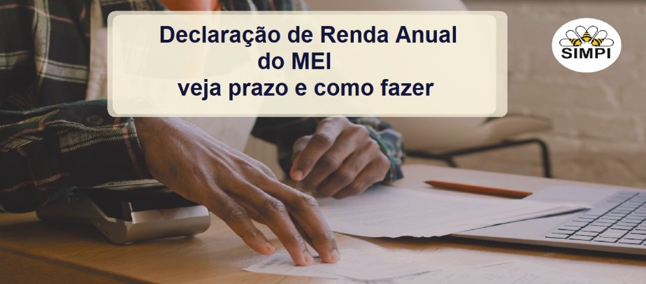 Declaração de Renda Anual do MEI; veja prazo e como fazer