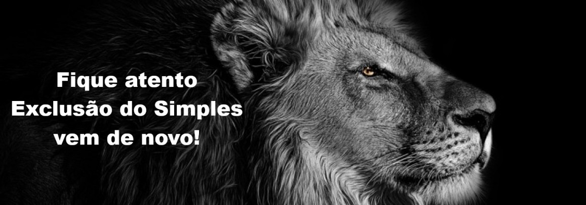 Exclusão do Simples: Começou novamente o inferno fiscal