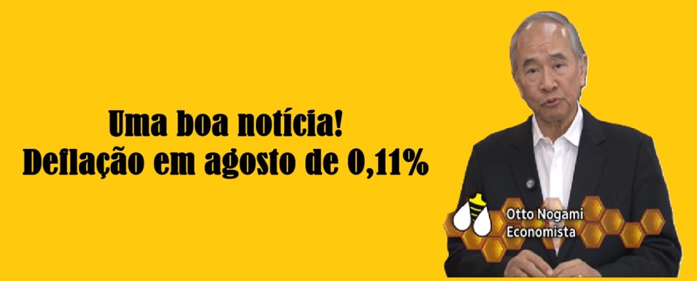 Uma boa notícia! Deflação em agosto de 0,11%