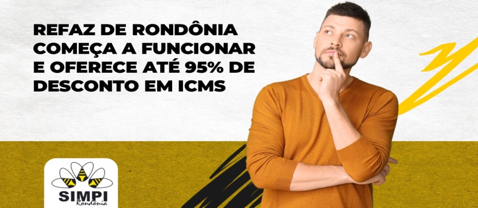 REFAZ começa a funcionar prá valer e oferece 95% de desconto no ICMS