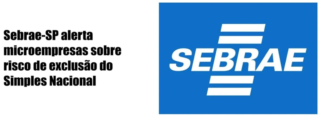 Sebrae-SP alerta microempresas sobre risco de exclusão do Simples Nacional