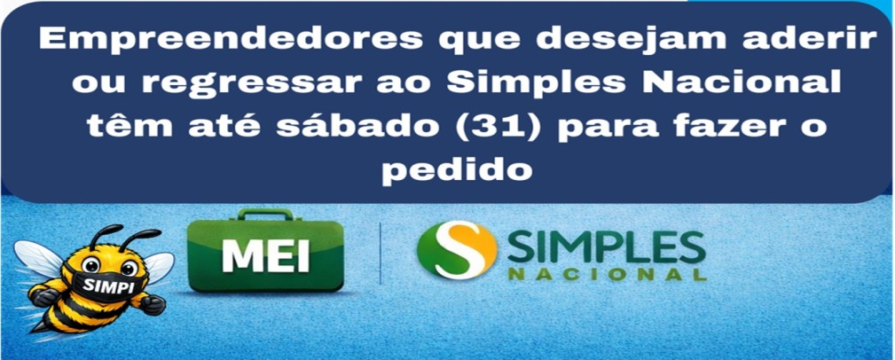 Prazo apertado lI:  Prazo para aderir ao Simples Nacional termina em 31 de janeiro