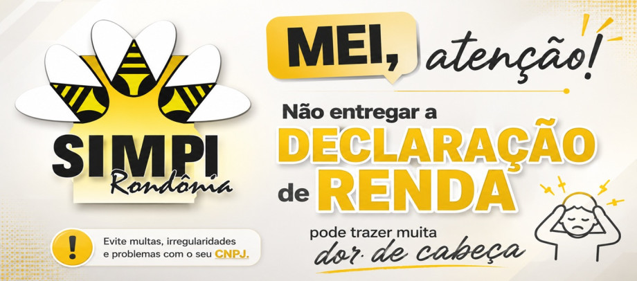 MEI, atenção! Não entregar a Declaração de Renda pode trazer muita dor de cabeça