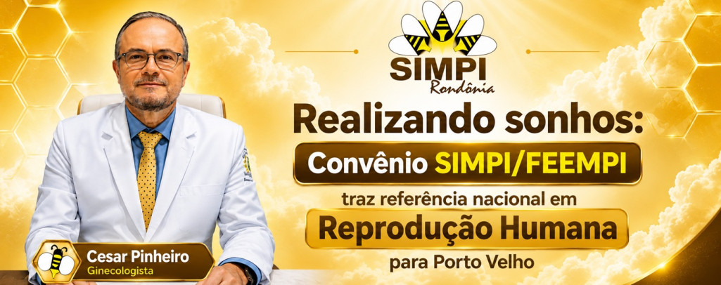 Realizando sonhos: Convênio SIMPI/FEEMPI traz referência nacional em Reprodução Humana para Porto Velho