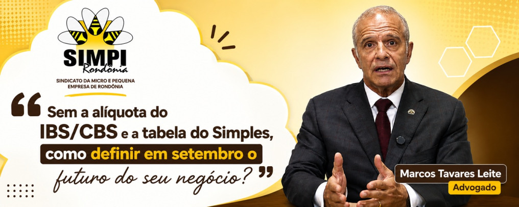 Absurdo: Pequena Empresa é obrigada a decidir em setembro sem saber as alíquotas e a tabela do Simples